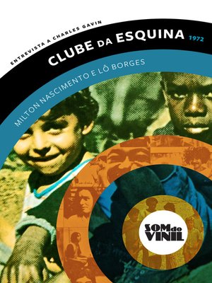 cover image of Lô Borges e Milton Nascimento, Clube da Esquina